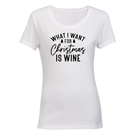 For Christmas is WINE - Ladies - T-Shirt - BuyAbility South Africa