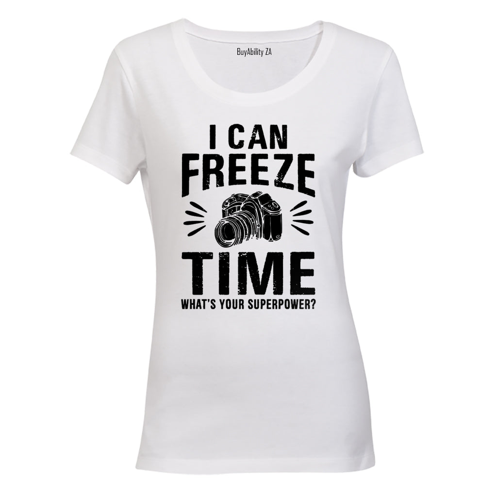 I Can Freeze Time - Photographer - Ladies - T-Shirt - BuyAbility South Africa
