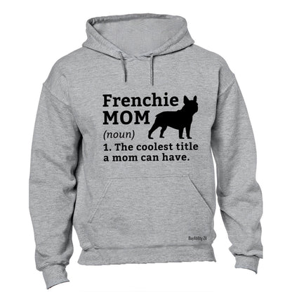 Frenchie Mom - Hoodie