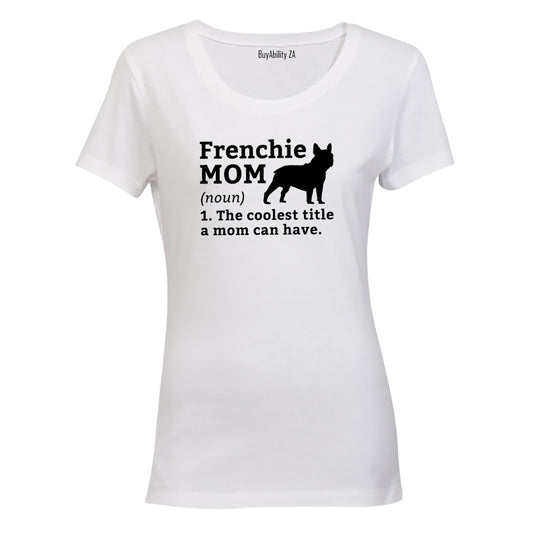 Frenchie Mom - Ladies - T-Shirt