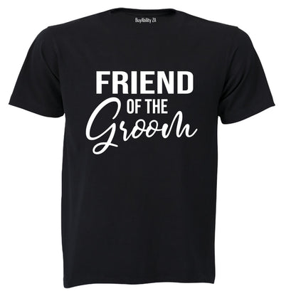 Friend of The Groom - Adults - T-Shirt