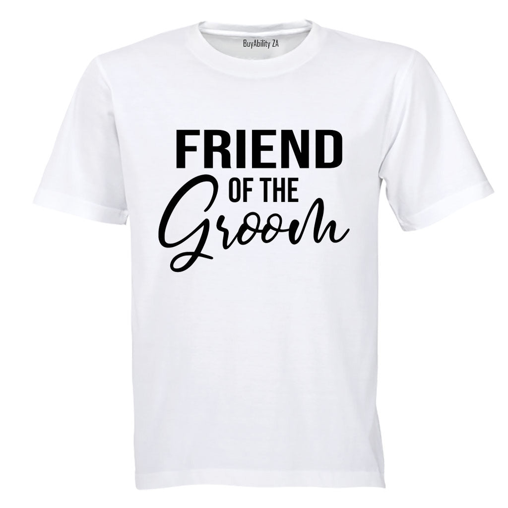 Friend of The Groom - Adults - T-Shirt