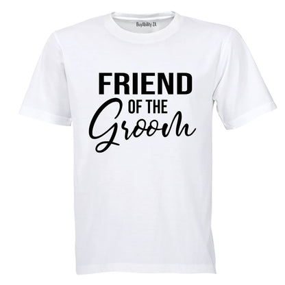 Friend of The Groom - Adults - T-Shirt