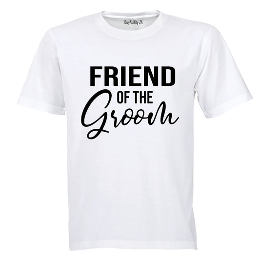 Friend of The Groom - Adults - T-Shirt