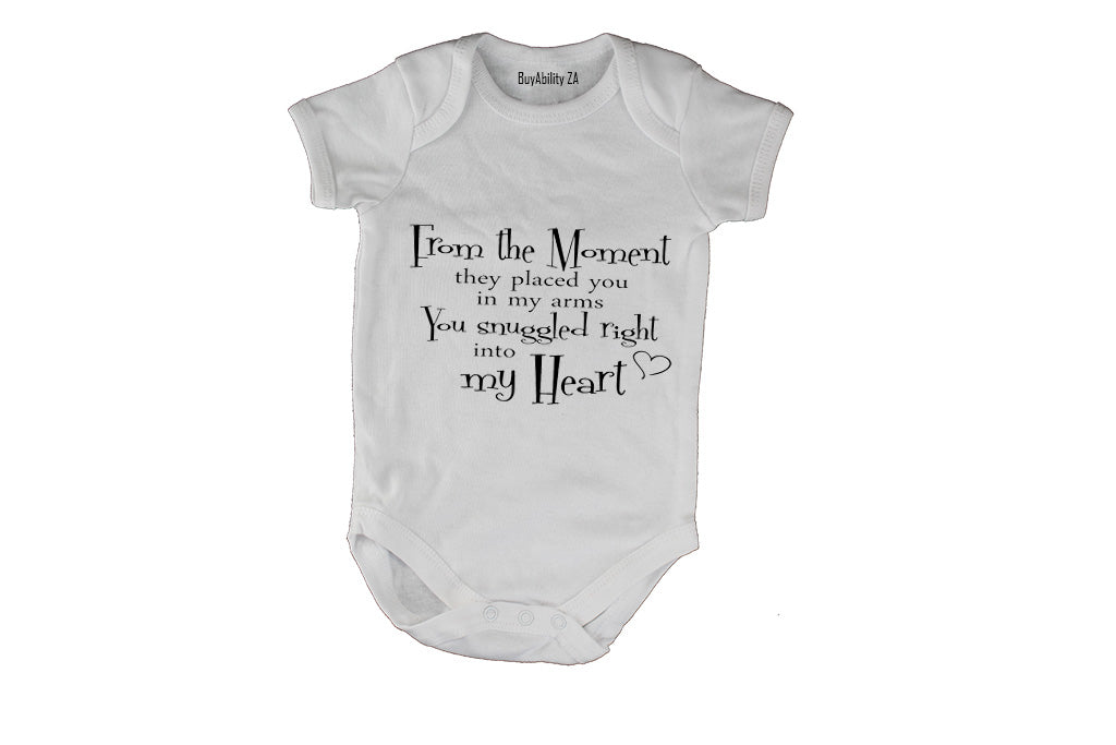 From the moment they placed you in my arms... - Baby Grow - BuyAbility