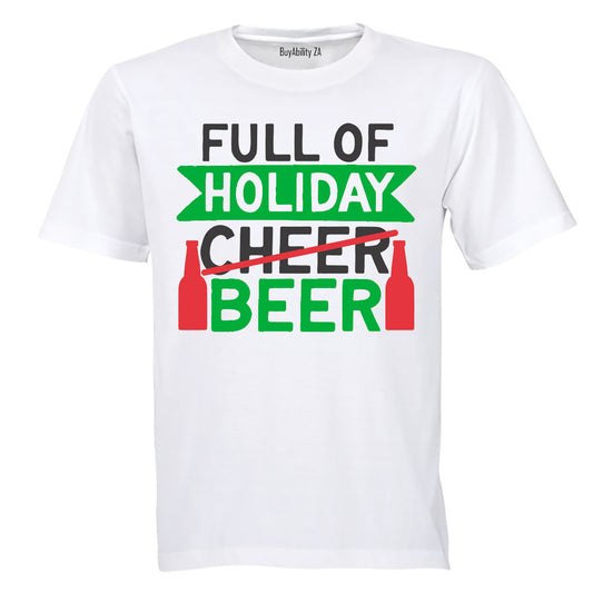 Full of Holiday Beer - Christmas - Adults - T-Shirt