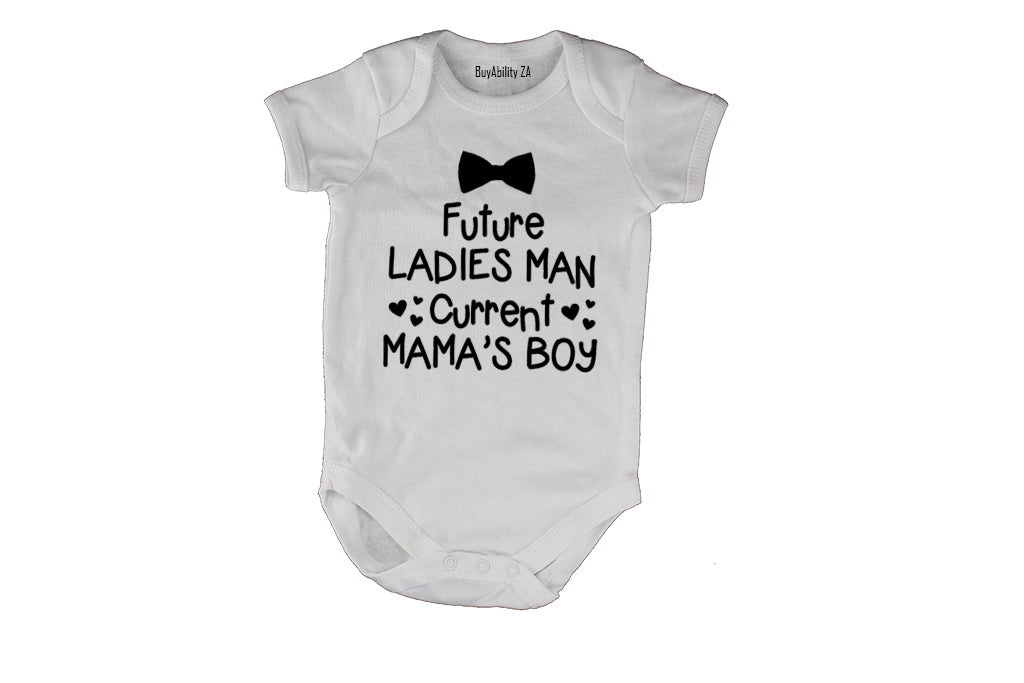 Future Ladies Man - Currently Mama's Boy! - Baby Grow