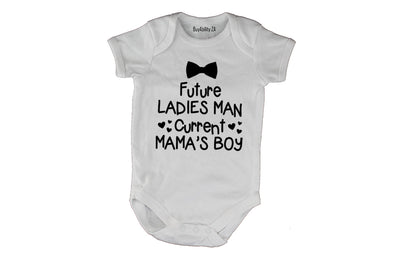 Future Ladies Man - Currently Mama's Boy! - Baby Grow