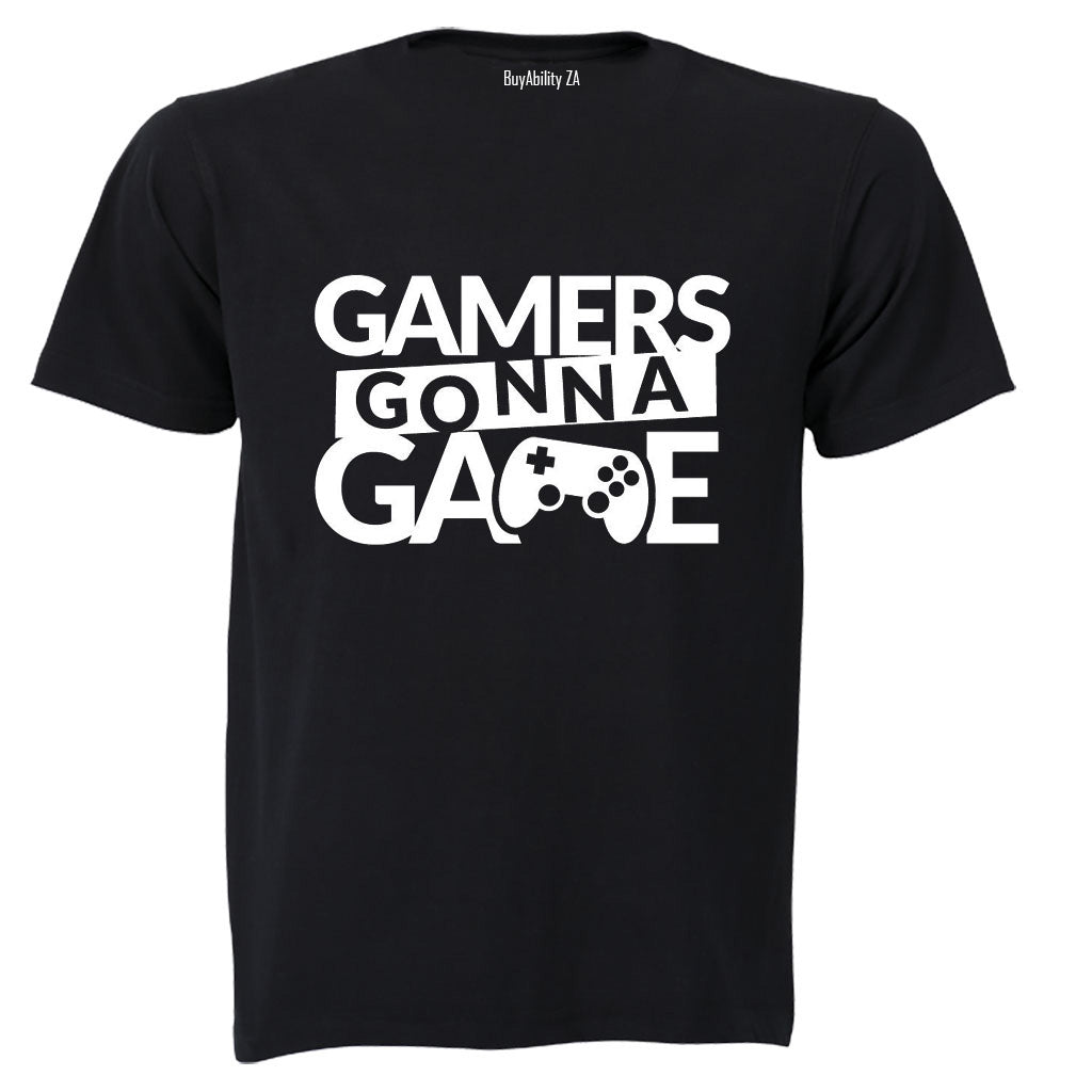 Gamers Gonna Game - Adults - T-Shirt