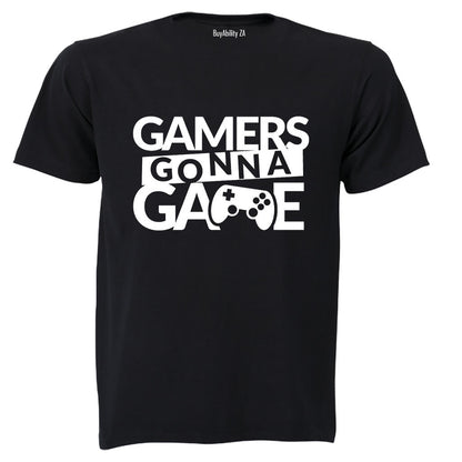 Gamers Gonna Game - Adults - T-Shirt