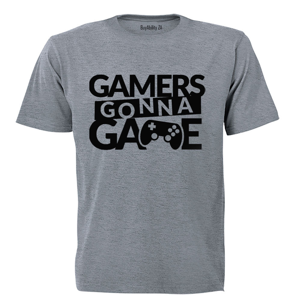 Gamers Gonna Game - Adults - T-Shirt