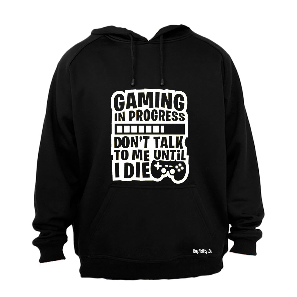 Gaming - Don't Talk To Me - Hoodie