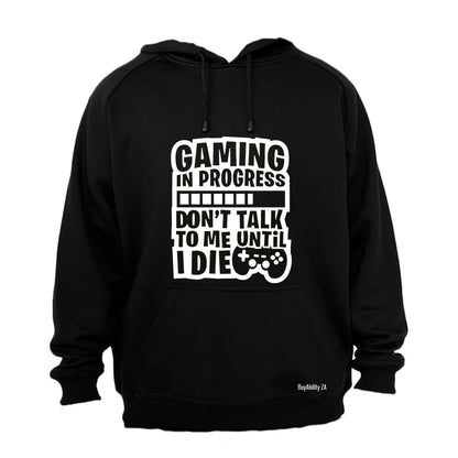 Gaming - Don't Talk To Me - Hoodie
