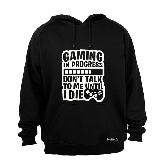 Gaming - Don't Talk To Me - Hoodie