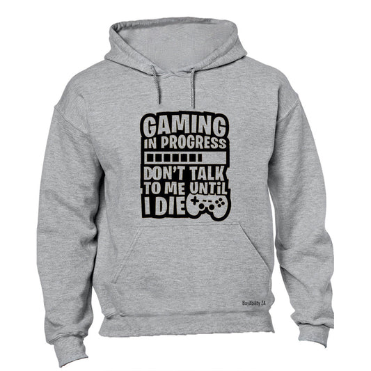 Gaming - Dont Talk To Me - Hoodie