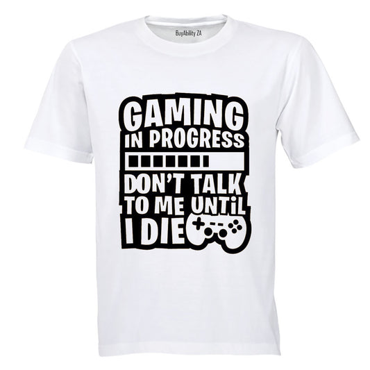 Gaming - Don't Talk To Me - Adults - T-Shirt