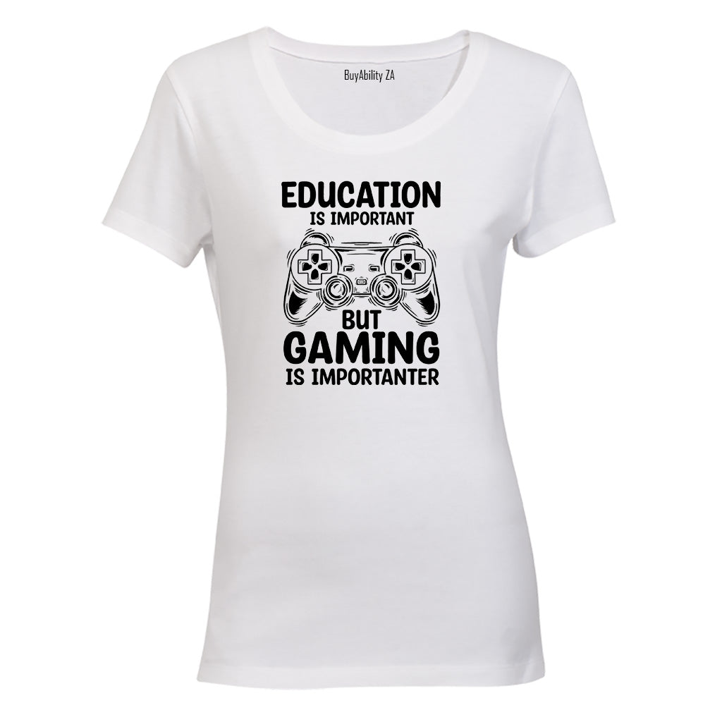 Gaming is Importanter - Ladies - T-Shirt - BuyAbility South Africa