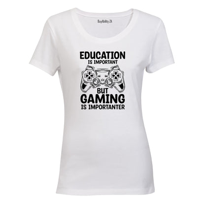 Gaming is Importanter - Ladies - T-Shirt - BuyAbility South Africa