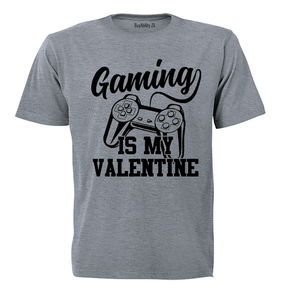 Gaming is my Valentine - Adults - T-Shirt