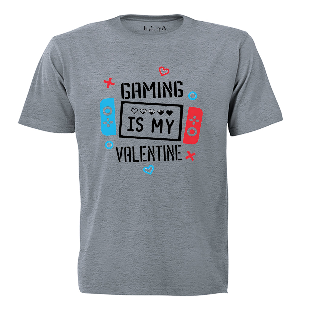 Gaming is my Valentine - Adults - T-Shirt - BuyAbility South Africa
