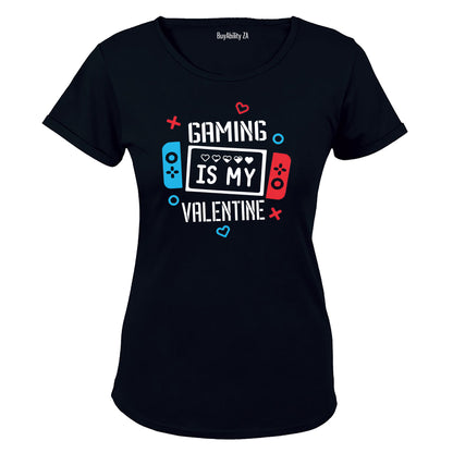 Gaming is my Valentine - Ladies - T-Shirt - BuyAbility South Africa