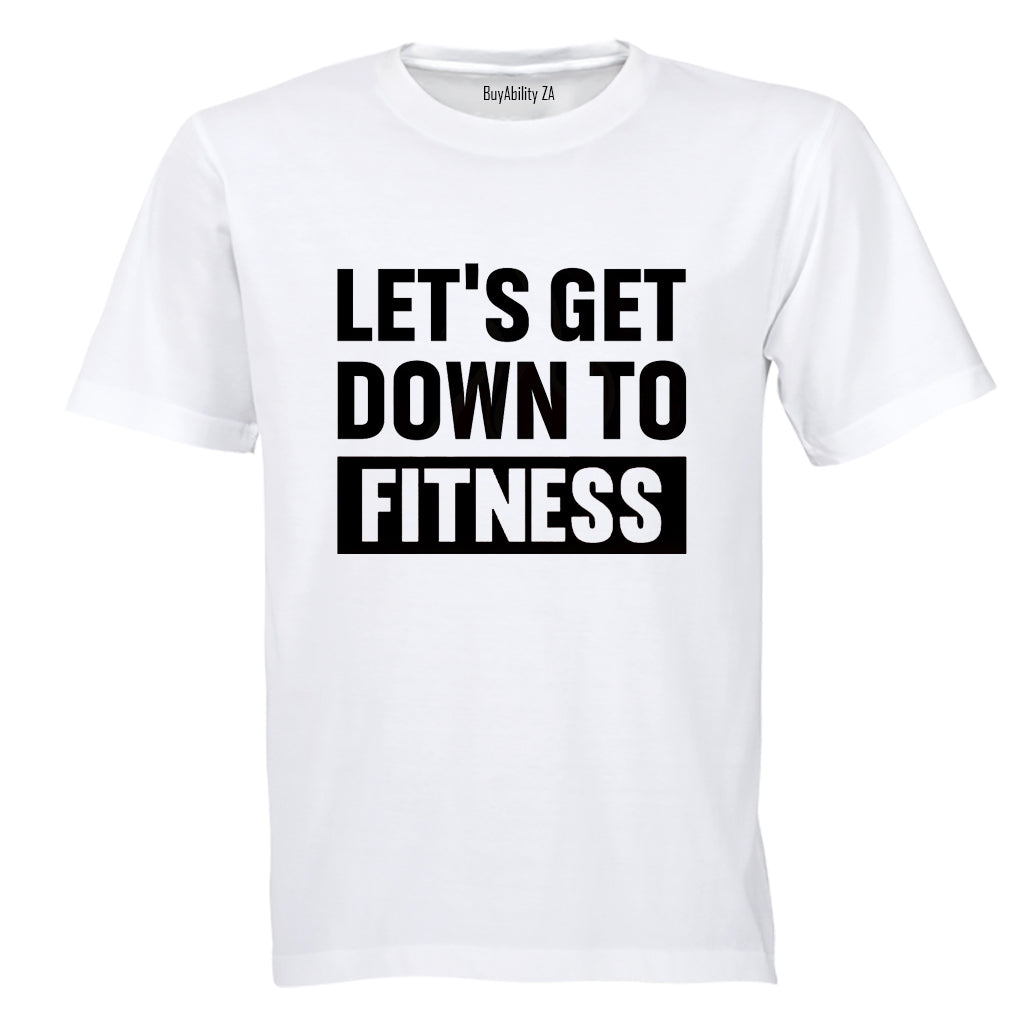 Let's Get Down To Fitness - Adults - T-Shirt