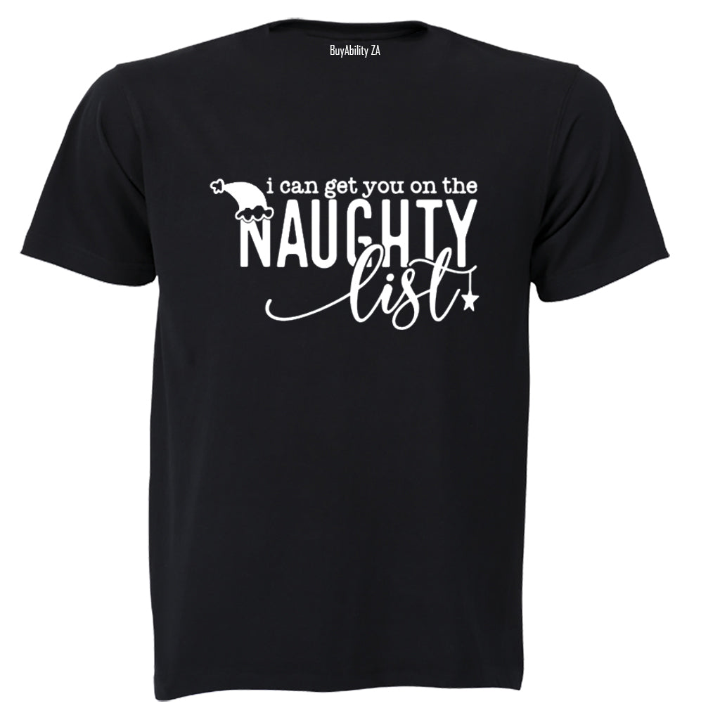 Get You On The Naughty List - Christmas - Adults - T-Shirt