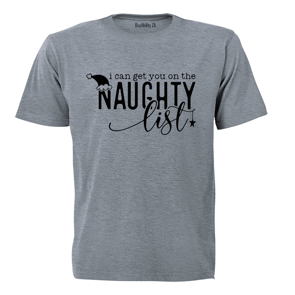 Get You On The Naughty List - Christmas - Adults - T-Shirt