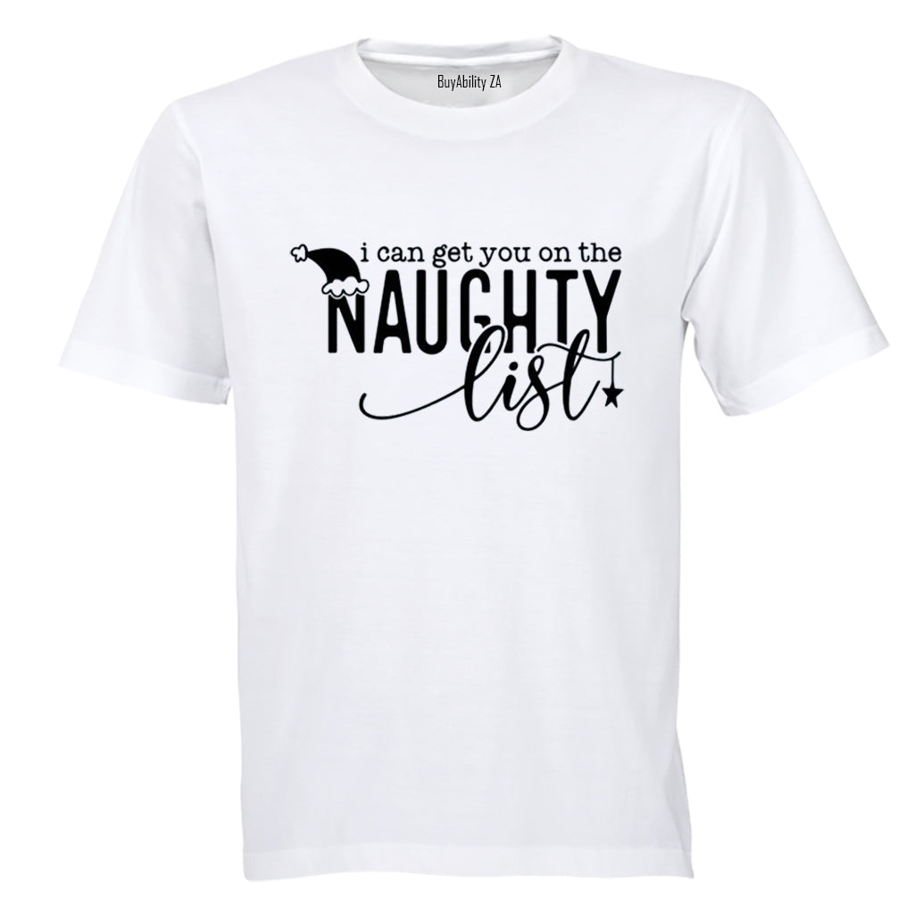 Get You On The Naughty List - Christmas - Adults - T-Shirt