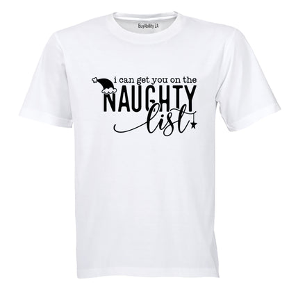 Get You On The Naughty List - Christmas - Adults - T-Shirt