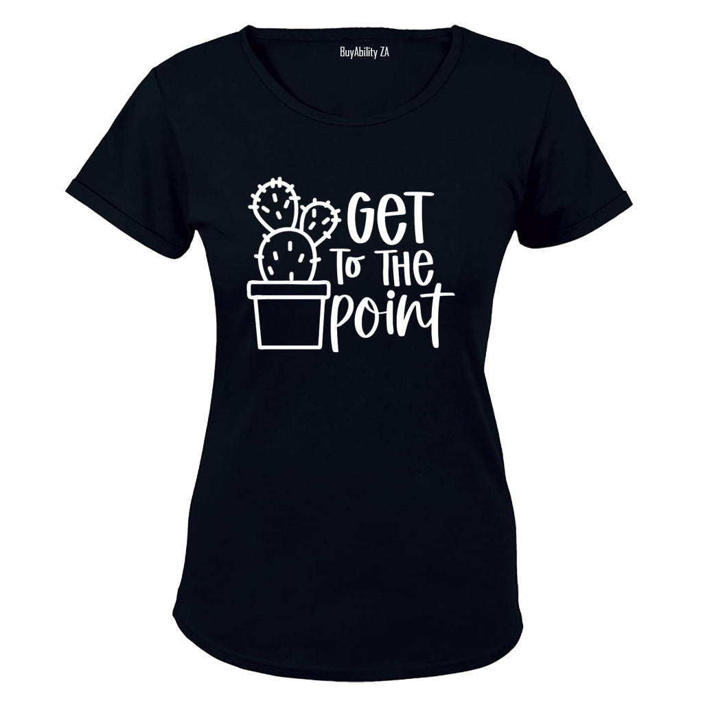 Get To The Point - Ladies - T-Shirt