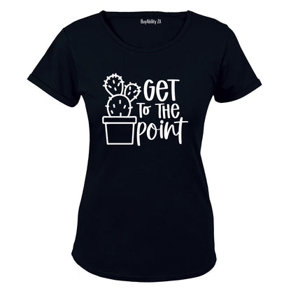 Get To The Point - Ladies - T-Shirt