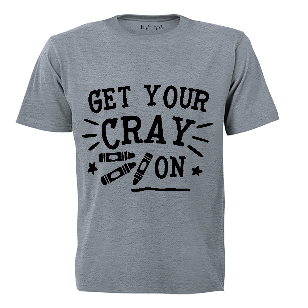 Get Your Cray On - Kids T-Shirt