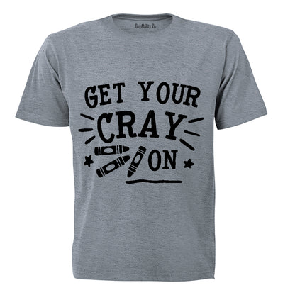 Get Your Cray On - Kids T-Shirt