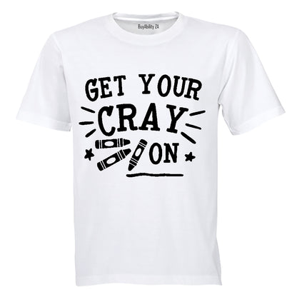 Get Your Cray On - Kids T-Shirt
