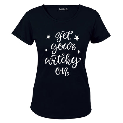 Get Your Witchy On - Halloween - Ladies - T-Shirt