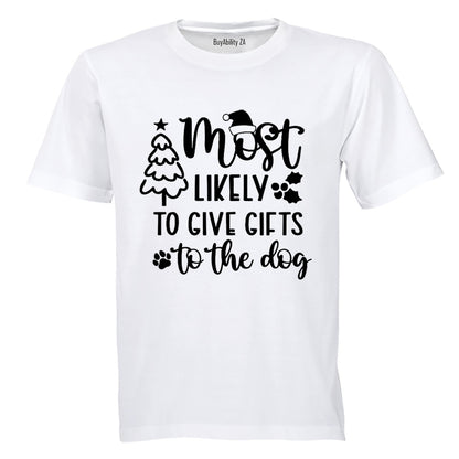 Christmas Most Likely - Gifts To The Dog - Adults - T-Shirt - BuyAbility South Africa