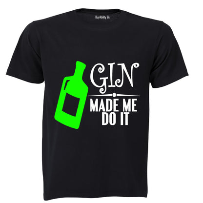 Gin Made Me Do It - Adults - T-Shirt - BuyAbility