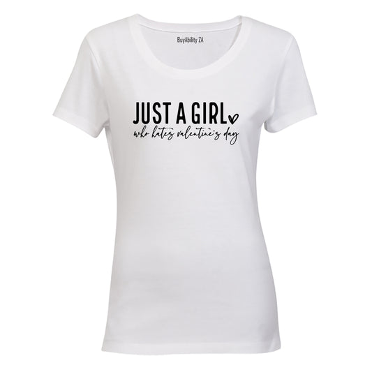 Girl Who Hates Valentine's Day - Ladies - T-Shirt