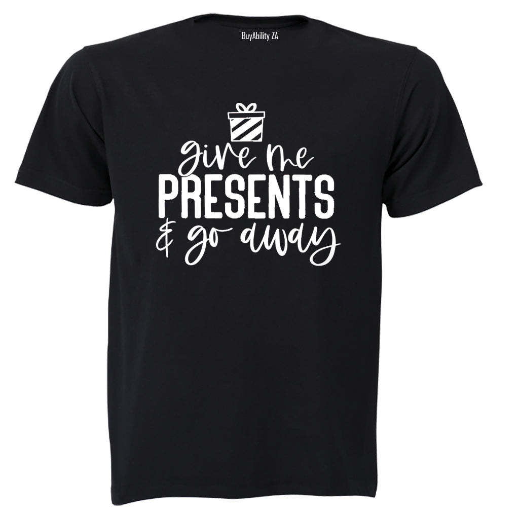 Give Me Presents - Christmas - Adults - T-Shirt