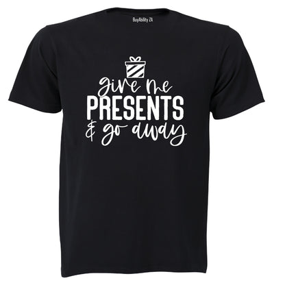 Give Me Presents - Christmas - Adults - T-Shirt