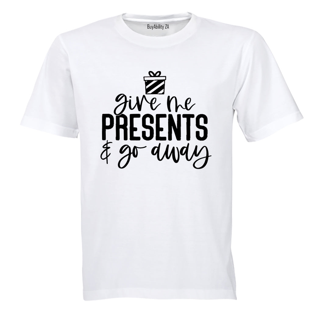 Give Me Presents - Christmas - Adults - T-Shirt