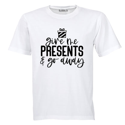 Give Me Presents - Christmas - Adults - T-Shirt