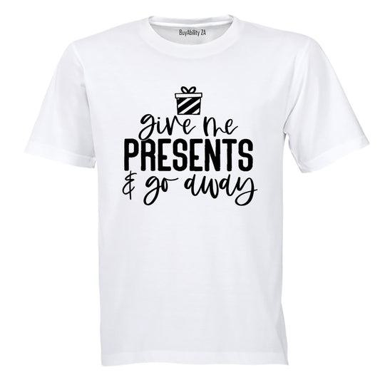 Give Me Presents - Christmas - Adults - T-Shirt