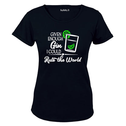 Given Enough Gin, I Could.. - Ladies - T-Shirt - BuyAbility