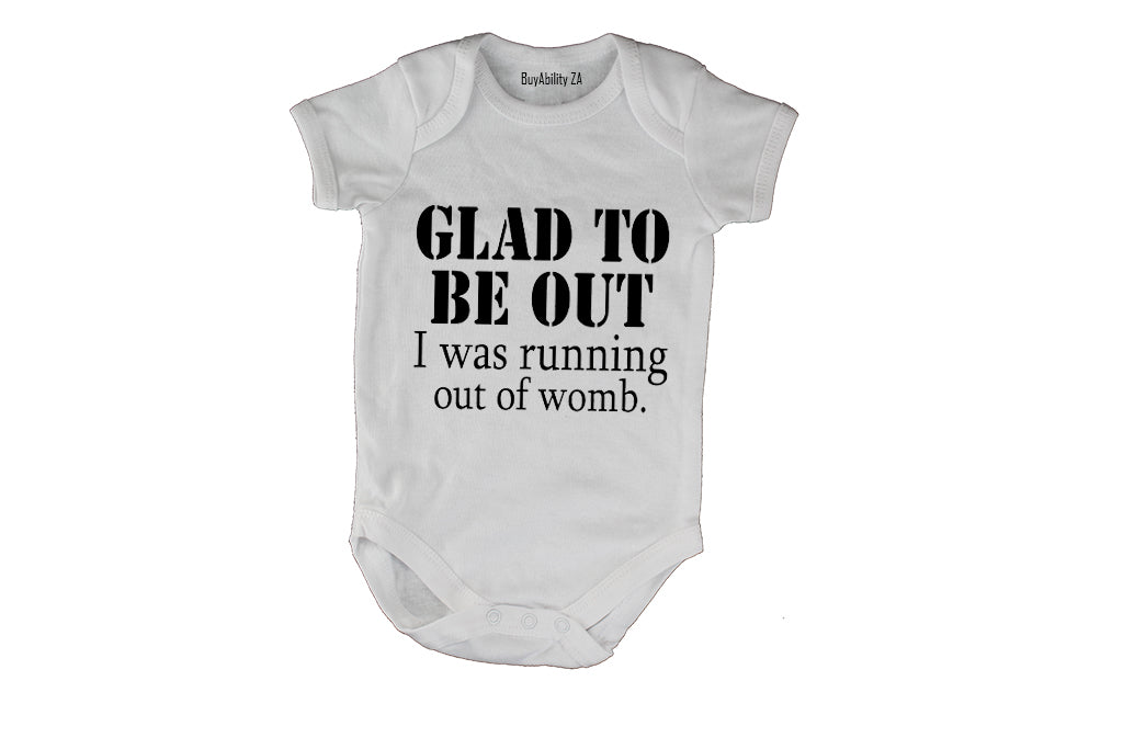 Glad To Be Out - Baby Grow