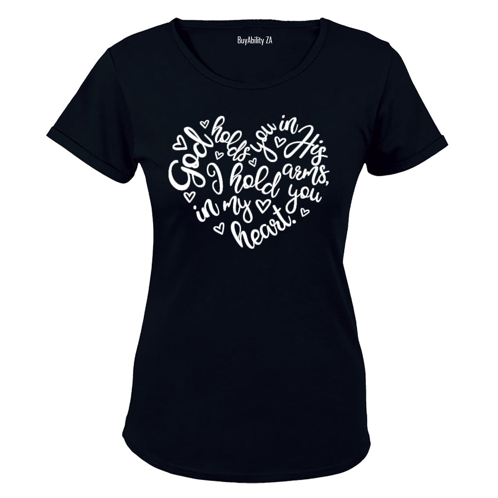 God Holds You in His Arms.. - Ladies - T-Shirt