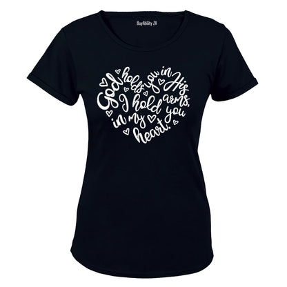God Holds You in His Arms.. - Ladies - T-Shirt