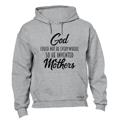 God Invented Mothers - Hoodie