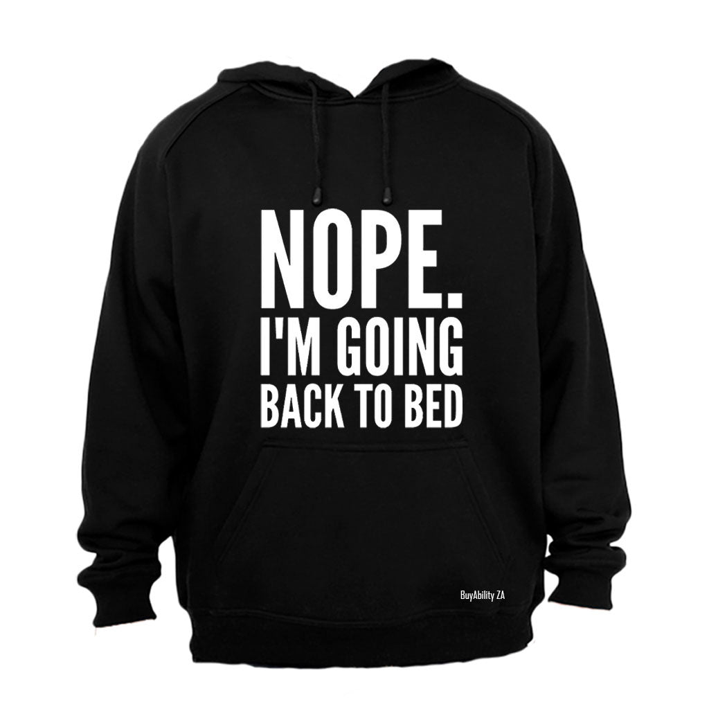 Nope, Going Back To Bed - Hoodie
